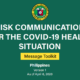 Risk Communication for COVID-19