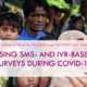 Using SMS- and IVR-based surveys during COVID-19