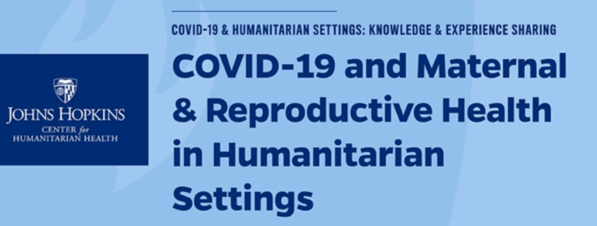 COVID-19 and Maternal & Reproductive Health in Humanitarian Settings