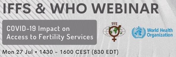 IFFS & WHO Webinar: COVID-19 Impact on Access to Fertility Services