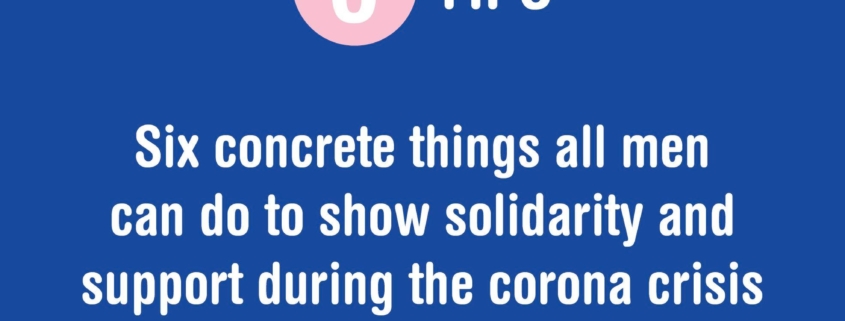 Six concrete things all men can do to show solidarity and support during the corona crisis