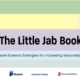 The Little Jab Book: 18 Behavioral Science Strategies for Increasing Vaccination Uptake