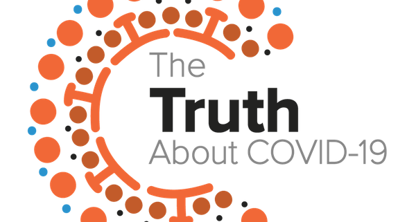 The Truth about COVID-19