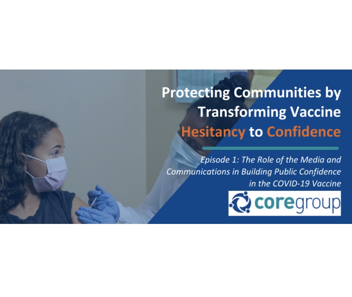 Vaccine Confidence Live: The Role of Media and Communications in Building COVID-19 Vaccine Confidence