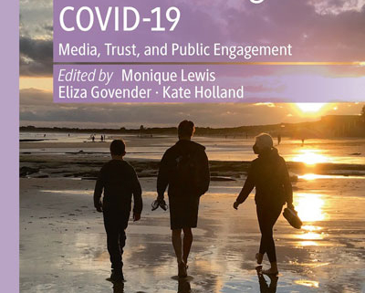 Communicating COVID-19 Media, Trust, and Public Engagement